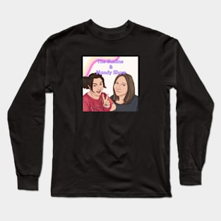 The Nadine & Mandy Show Shirt Long Sleeve T-Shirt